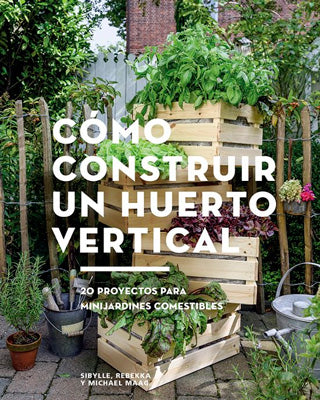 COMO CONSTRUIR UN HUERTO VERTICAL