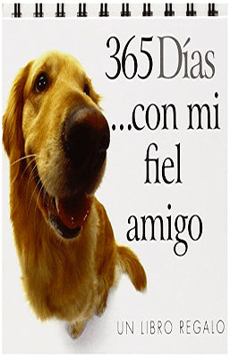 365 DIAS CON MI FIEL AMIGO