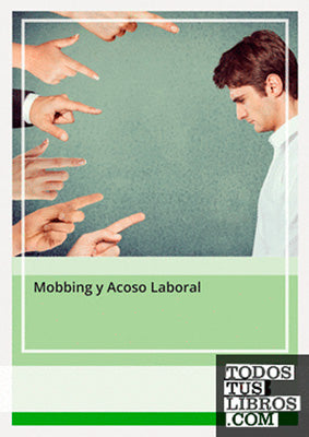 MOBBING Y ACOSO LABORAL