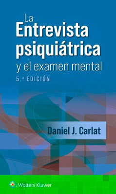 LA ENTREVISTA PSIQUIATRICA Y EL EXAMEN MENTAL