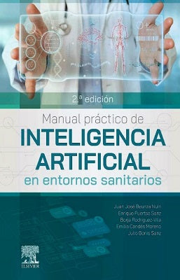 MANUAL PRACTICO INTELIGENCIA ARTIFICIAL EN ENTORNOS SANITARIOS 2DA ED