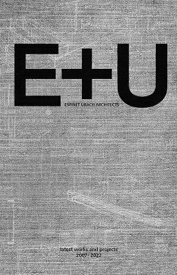 ESPINET+UBACH ULTIMAS OBRAS Y PROYECTOS 2007-2022