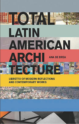 TOTAL LATIN AMERICAN ARCHITECTURE