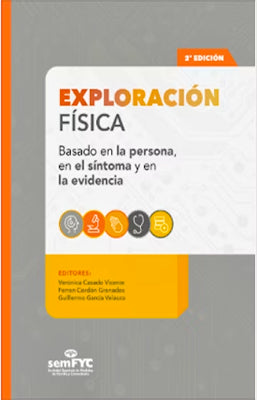 EXPLORACION FISICA BASADO EN LA PERSONA EN EL SINTOMA Y EN LA EVIDENCIA 2ED