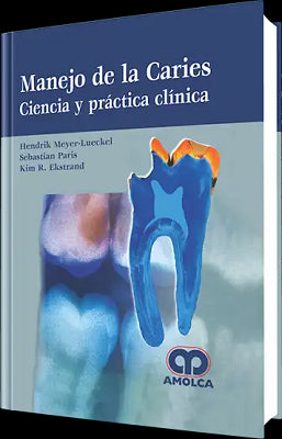 MANEJO DE LA CARIES Y PRACTICA CLINICA