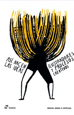 ASI NACEN LAS IDEAS ILUSTRADORES Y PROCESOS CREATIVOS