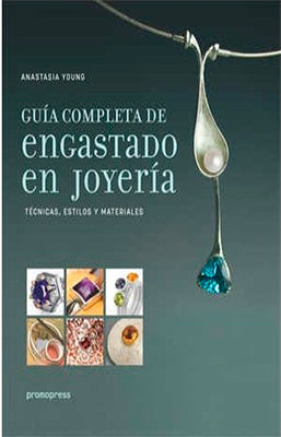 GUIA COMPLETA DE ENGASTADO EN JOYERIA