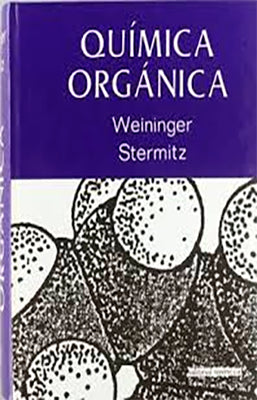 WEININGER Y STERMITZ QUIMICA ORGANICA