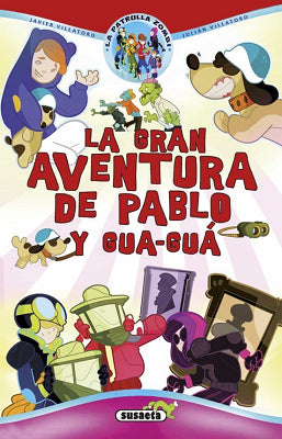 LA GRAN AVENTURA DE PABLO Y GUA GUA