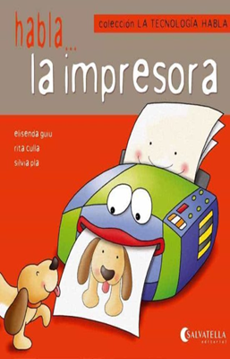 LA TECNOLOGIA HABLA 3 LA IMPRESORA