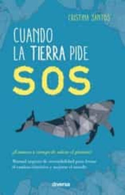 CUANDO LA TIERRA PIDE SOS