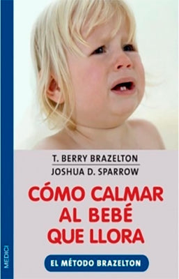 COMO CALMAR AL BEBE QUE LLORA