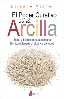 EL PODER CURATIVO DE LA ARCILLA