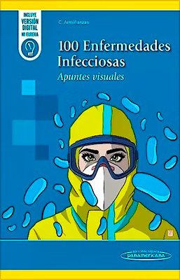 100 ENFERMEDADES INFECCIOSAS APUNTES VISUALES