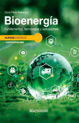 BIOENERGIA FUNDAMENTOS TECNOLOGIAS Y APLICACIONES