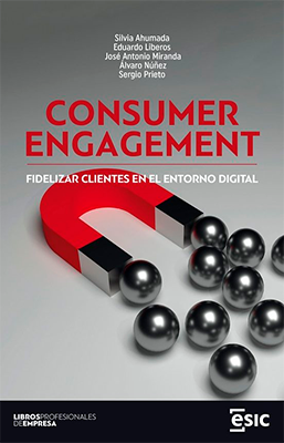 CONSUMER ENGAGEMENT FIDELIZAR CLIENTES EN EL ENTORNO DIGITAL