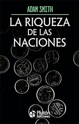 LA RIQUEZA DE LAS NACIONES