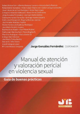 MANUAL DE ATENCION Y VALORACION PERICIAL EN VIOLENCIA SEXUAL GUIA DE BUENAS PRACTICAS
