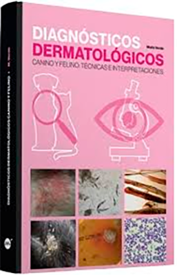 DIAGNOSTICOS DERMATOLOGICOS CANINO Y FELINO TECNICAS E INTERPRETACIONES