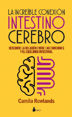 LA INCREIBLE CONEXION INTESTINO CEREBRO