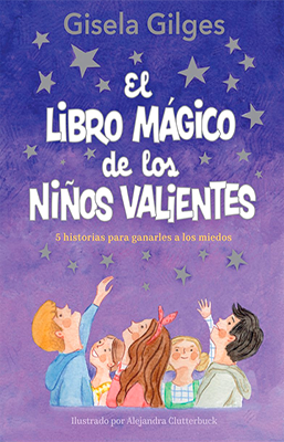 EL LIBRO MAGICO DE LOS NIÑOS VALIENTES