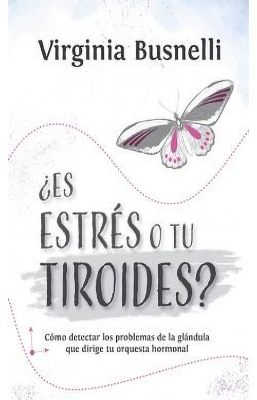 ES TU ESTRES O TU TIROIDES