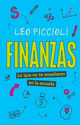 FINANZAS LO QUE NO TE ENSEÑARON EN LA ESCUELA