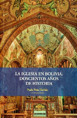 LA IGLESIA EN BOLIVIA DOSCIENTOS AÑOS DE HISTORIA