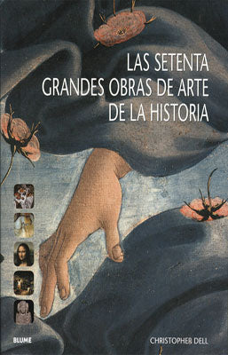 LAS SETENTAS GRANDES OBRAS DE ARTE DE LA HISTORIA