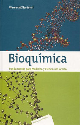 BIOQUIMICA FUNDAMENTOS PARA MEDICINA Y CIENCIAS DE LA VIDA