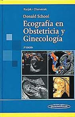 DONALD SCHOOL ECOGRAFIA EN OBSTETRICIA Y GINECOLOGIA