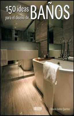 150 IDEAS PARA EL DISEÑO DE BAÑOS
