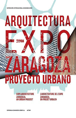 ARQUITECTURA EXPO ZARAGOZA PROYECTO URBANO