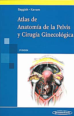 ATLAS DE ANATOMIA DE LA PELVIS Y CIRUGIA GINECOLOGICA