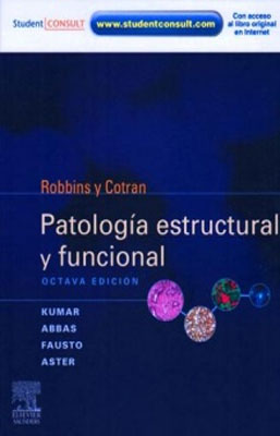 ROBBINS Y COTRAN PATOLOGIA ESTRUCTURAL Y FUNCIONAL