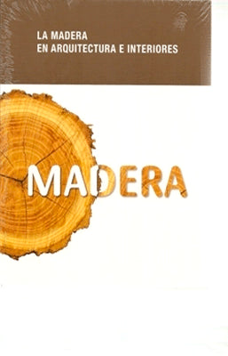 LA MADERA EN ARQUITECTURA E INTERIORES