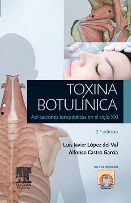 TOXINA BOTULINICA APLICACIONES TERAPEUTICAS EN EL SIGLO XXI