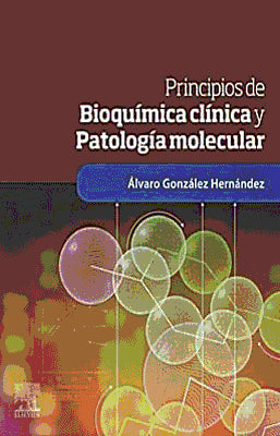 PRINCIPIOS DE BIOQUIMICA CLINICA Y PATOLOGIA MOLECULAR