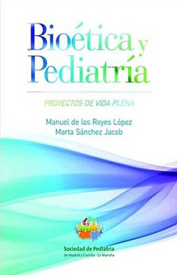 BIOETICA Y PEDIATRIA PROYECTOS DE VIDA PLENA
