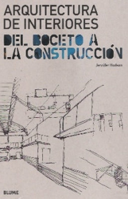ARQUITECTURA DE INTERIORES DEL BOCETO A LA CONSTRUCCION