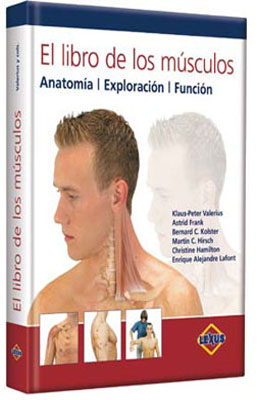 EL LIBRO DE LOS MUSCULOS ANATOMIA EXPLORACION Y FUNCION