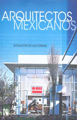 ARQUITECTOS MEXICANOS EVOLUCION DE LAS FORMAS
