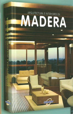 ARQUITECTURA E INTERIORES EN MADERA