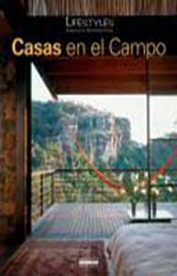 CASAS EN EL CAMPO LIFESTYLES NATURE & ARCHITECTURE