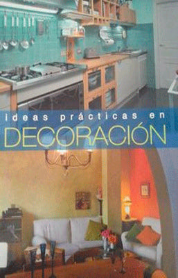 IDEAS PRACTICAS EN DECORACION