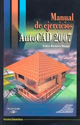 MANUAL DE EJERCICIOS  AUTOCAD 2007