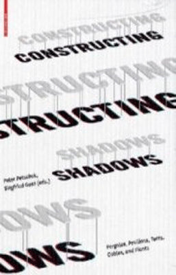 CONSTRUCTING SHADOWS