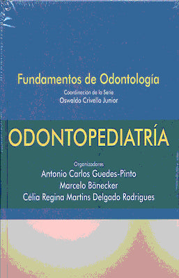FUNDAMENTOS DE ODONTOLOGIA ODONTOPEDIATRIA