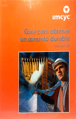 GUIA PARA OBTENER UN CONCRETO DURABLE ACI 201.2R