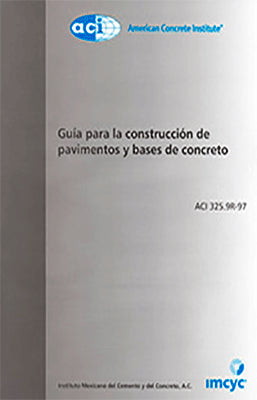 GUIA PARA LA CONSTRUCCION DE PAVIMENTOS Y BASES DE CONCRETO